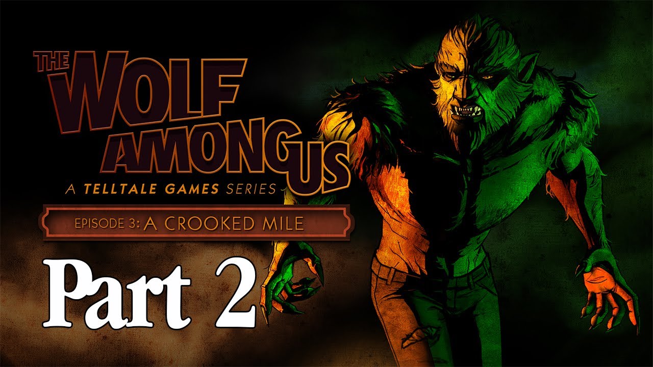 The Wolf Among Us Walkthrough Episode 3 Part 2 A Crooked Mile Gameplay Commentary YouTube the-wolf-among-us-walkthrough-episode-3-part-2-a-crooked-mile-gameplay-commentary-youtube