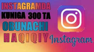 INSTAGRAM DASTURIDA KUNIGA 300 - 3000 TA OBUNACHI YIGISH | LIKELY INSTAGRAM 2020