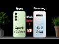 Tecno Spark 40 Pro Plus Vs Samsung S10 Plus 🔥 Old Flagship Vs New Midrange