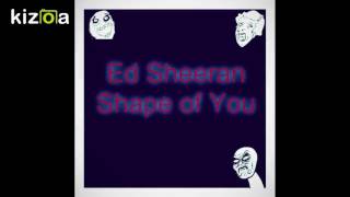 Ed Sheeran - Shape of You-Հայկո-♛