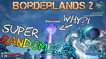 Too Much Randomness!! | BL2 Super Randomizer - Livestream