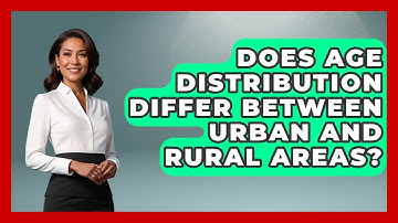 Does Age Distribution Differ Between Urban and Rural Areas? | Demographic Data Answers News