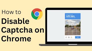 how to disable captcha on google chrome !