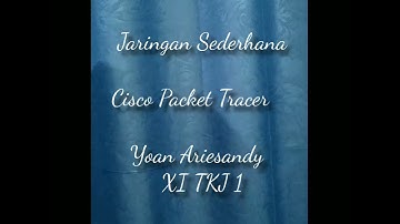 Cara Membuat Jaringan Sederhana di Cisco Packet Tracer [yoan]