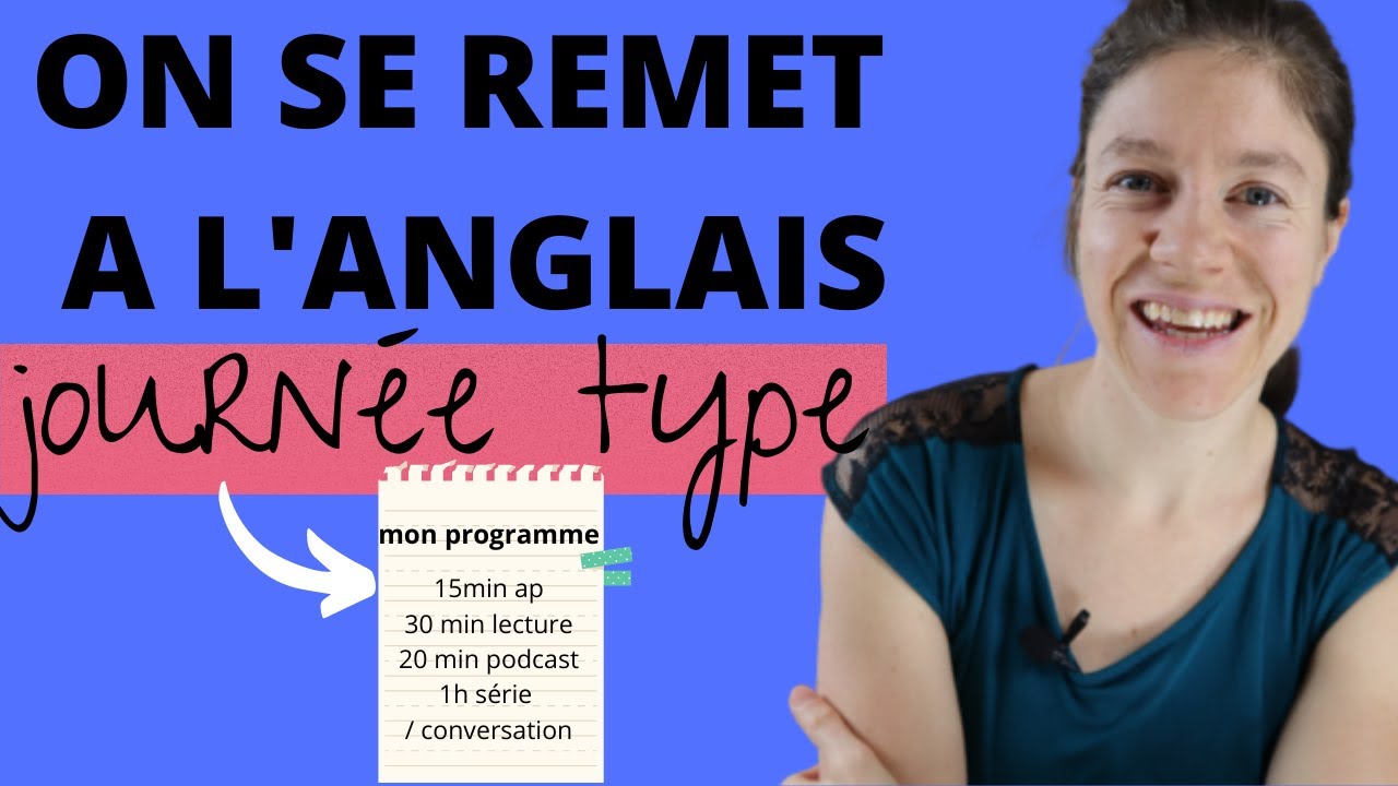 Se Remettre A L Anglais Pendant Le Confinement Ma Journee Type Mon Programme D Apprentissage Youtube