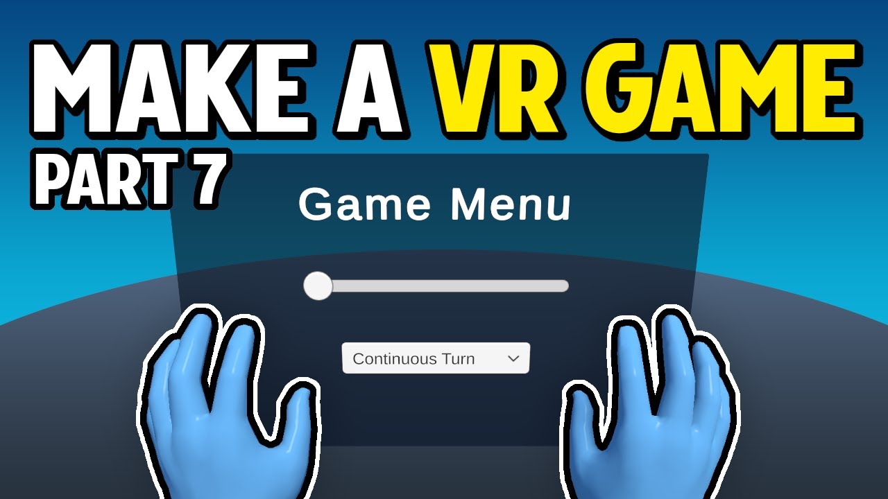 How to Make a VR Game in Unity - PART 7 - User Interface - YouTube