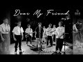 《Dear My Friend,》Cover Music Video |馬介休|Conil Lei、Jason Loi、Rebel Rabbit