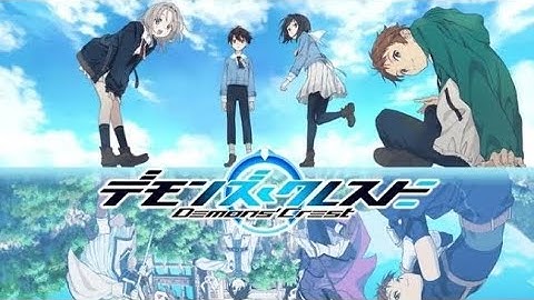 Demons Crest PV || Trailer
