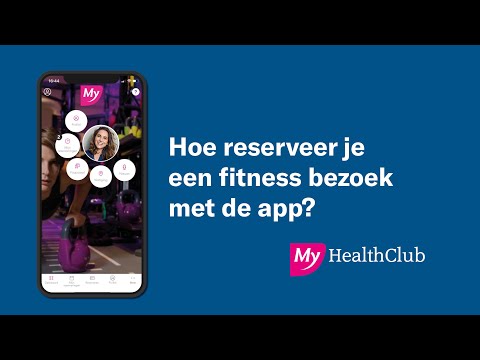 Hoe reserveer je een fitness bezoek met de My HealthClub app