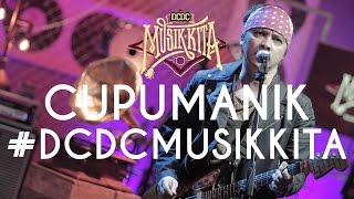 DCDC MUSIKKITA EPISODE 16 - CUPUMANIK