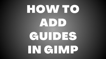 How to Add Guides in GIMP | Align Elements Easily