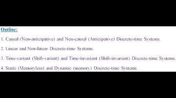 (Causal Non-causal, Linear, Non-linear, Time-(varying, invariant), Static, Dynamic) Discrete Systems