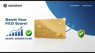 MAGNUM Credit Builder: Boost Your FICO Score by 86 Points &amp; Build $2,000–$30,000 Credit