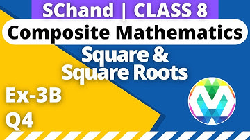 Q4 | Ex-3B | Square and Square Roots | Class 8 | Schand Composite Mathematics | myhelper
