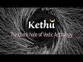 Kethu  the black hole of vedic astrology an astrodocumentary