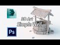 3D Speed Modeling - Simple Well - 3ds Max/Photoshop