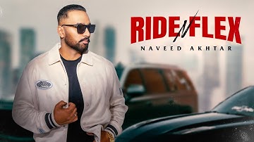 Naveed Akhtar - RIDE N FLEX (Official Music Video) | New Punjabi Song 2025