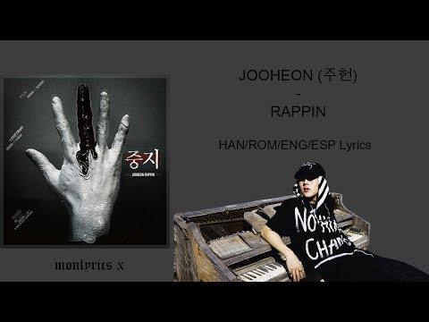 JOOHEON (주헌) - RAPPIN (Han/Rom/Eng/Esp Lyrics)