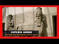 Imperio Asirio: una máquina de conquistas sin igual