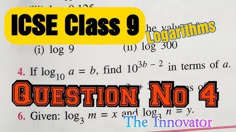 ICSE Class 9 || Mathematics Concise Selina Solutions || Chapter 8 C logarithms || Question no 4