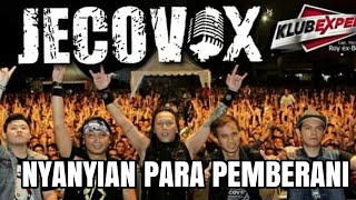 JECOVOX - Nyanyian Para Pemberani LIVE Serang