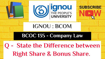IGNOU : BCOM : BCOC 135 : Q - STATE THE DIFFERENCE BETWEEN RIGHT SHARE & BONUS SHARE.