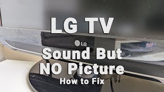 LG TV HAS Sound But NO Picture | Black Screen WITH Sound | 10Min Fixes