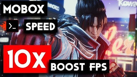 Mobox Emulator Increase FPS For High End Graphics Games