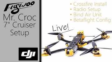 Bind and Fly Quad Setup • Box to Flight Ready • Crossfire • OpenTx • DJI Air Unit • Betaflight