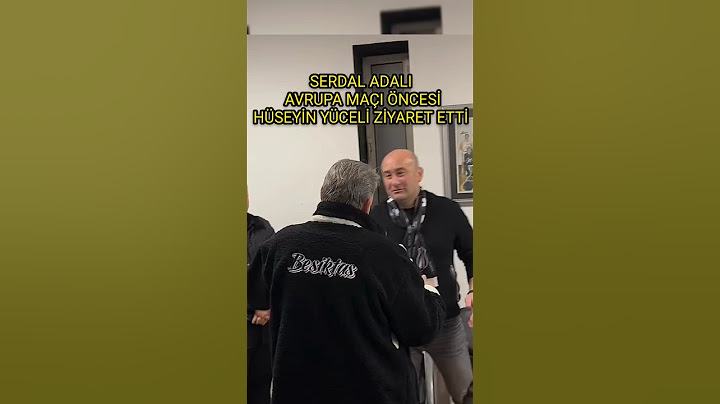 Serdal Adalı Hüseyin yücel maç öncesi ziyaret etti #besiktas