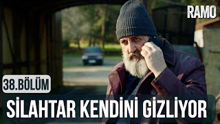 Silahtar Kendini Gizliyor | Ramo 38.Bölüm