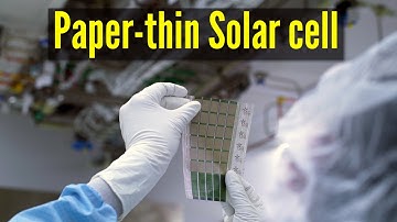 Paper-thin solar cell can turn any surface into a power source
