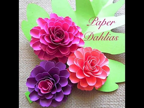 dahlias tutorial youtube paper flower tutorial youtube