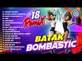 18 REMIX BATAK BOMBASTIC || FULL ALBUM LAGU BATAK (Official Music Indonesia)