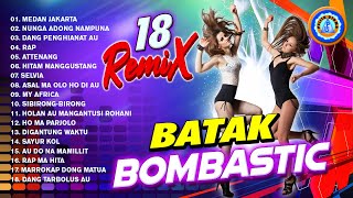 18 REMIX BATAK BOMBASTIC || FULL ALBUM LAGU BATAK (Official Music Indonesia)