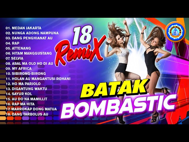 18 REMIX BATAK BOMBASTIC || FULL ALBUM LAGU BATAK (Official Music Indonesia) class=