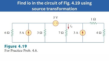 Practice Prob 4.6 | Find io in the circuit of Fig 4.19 using source transformation | FEC 4th Edition