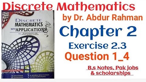 Discrete Mathematics by Dr. Abdur Rahman and Shahid Mubeen| chapter 2 Exercise 2.4 Question 1 _4|