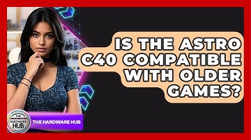 Is The Astro C40 Compatible With Older Games? - The Hardware Hub