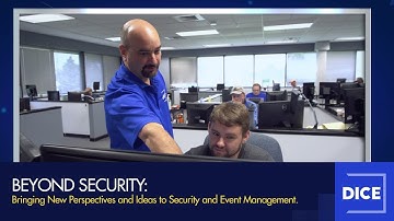 Beyond Security: Bringing New Perspectives & Ideas to Security & Event Management | DICE Corporation