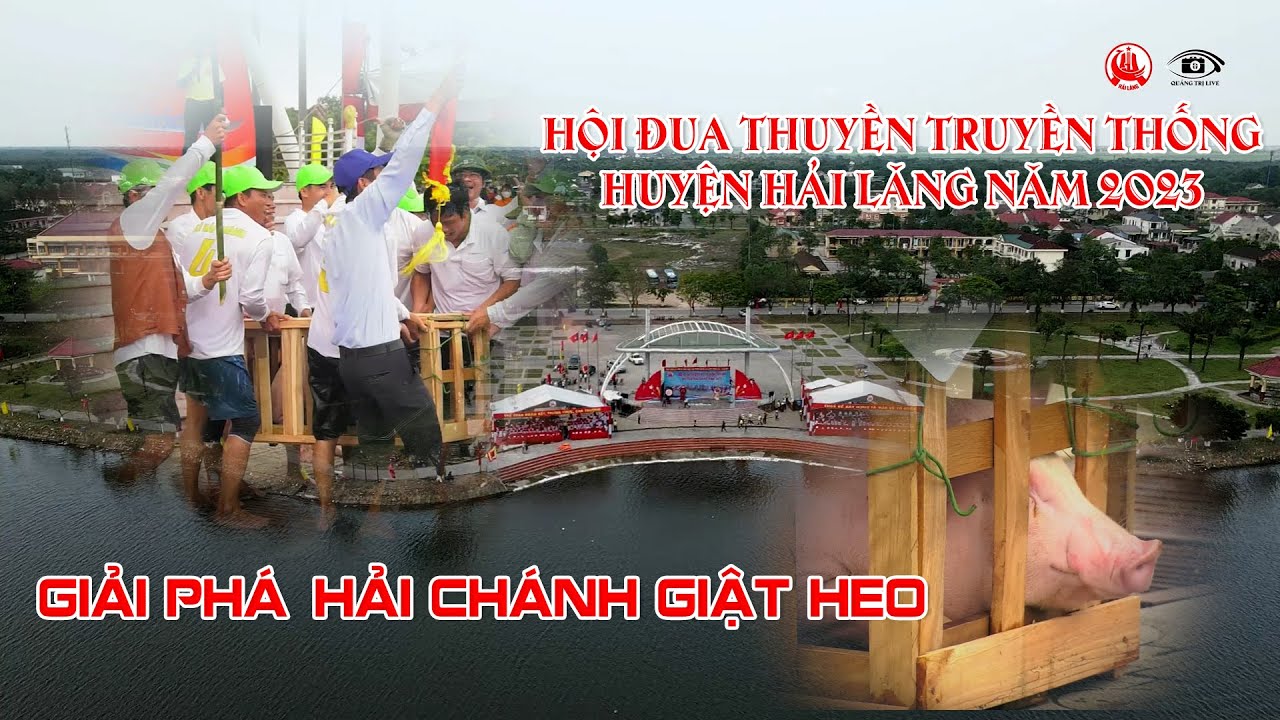 Tường thuật | 🚣🏼🚣🏼 Lễ hội đua thuyền truyền thống huyện Hải Lăng năm 2023 | Giải 9 - Giải Phá