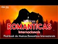 SELEÇÃO ROMANTICAS ANTIGAS 💖 Músicas Internacionais Românticas Anos 70-80-90 💖 Músicas Antigas