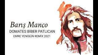Dj Emre Yenigün ft. Barış Manço - Domates Biber Patlıcan (Remix 2021) Resimi