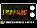 Training Day Season 1 Episode 5 Review & After Show | AfterBuzz TV