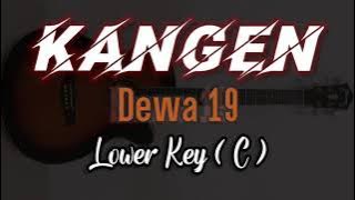 Kangen - Dewa 19 (karaoke nada rendah)