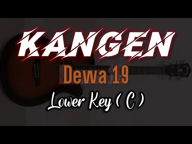 Kangen - Dewa 19 (Karaoke Low key Male) class=