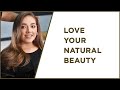 Love Your Natural Beauty | Natural Beauty Care