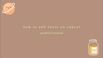 how to add fonts on capcut ⌲ | android ver ✓