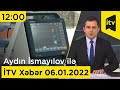 İTV Xəbər - 06.01.2022 (12:00)