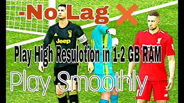 LAG FIX SOLUTION | PLAY HIGH RESULOTION SMOOTHLY | PES2020 MOBILE